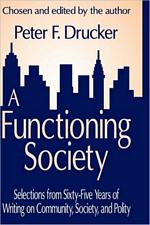 A Functioning Society', Anthology by Peter Drucker