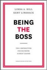 'Being the Boss: The 3 Imperatives for Becoming a Great Leader' by Linda Hill, Kent Lineback (ISBN 142216389X)