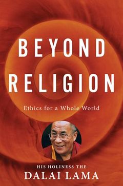 'Beyond Religion' by Dalai Lama (ISBN 054784428X)