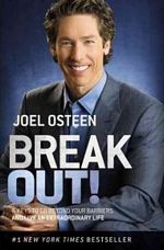 'Break Out!: 5 Keys to Go Beyond Your Barriers and Live an Extraordinary Life' by Joel Osteen (ISBN 1414585890)