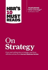 'HBR's 10 Must Reads on Strategy ' by Harvard Business Review (ISBN 1422157989)