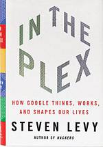 'In The Plex: How Google Thinks, Works, and Shapes Our Lives' by Steven Levy (ISBN 1393616703)