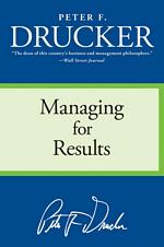 'Managing for Results', Book by Peter Drucker