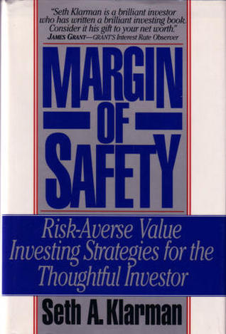'Margin of Safety: Risk-Averse Value Investing Strategies for the Thoughtful Investor' by Seth A. Klarman (ISBN 0887305105)