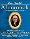 'Poor Charlie's Almanack: The Wit and Wisdom of Charles T. Munger' by Peter D. Kaufman and Ed Wexler (ISBN 1578645018)