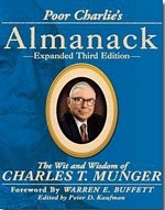 'Poor Charlie's Almanack The Wit and Wisdom of Charles T. Munger' by Charles T. Munger (ISBN 1578643031)