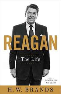 'Reagan: The Life' by H.W. Brands (ISBN 0385536399)