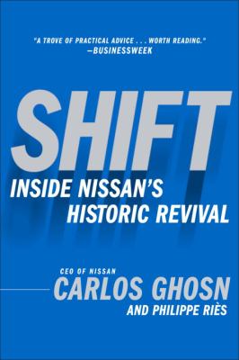 Shift: Inside Nissan's Historic Revival by Carlos Ghosn