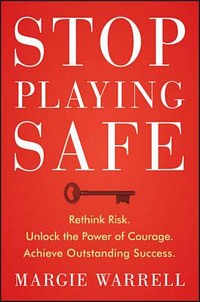 'Stop Playing Safe' by Margie Warrell (ISBN 1118505581)