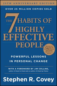 'The 7 Habits of Highly Effective People' by Stephen Covey (ISBN 1451639619)