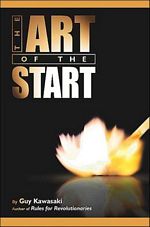 'The Art of the Start: The Time-Tested, Battle-Hardened Guide for Anyone Starting Anything' by Guy Kawasaki (ISBN 1591840562)