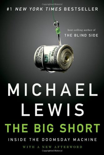 'The Big Short: Inside the Doomsday Machine' by Michael Lewis (ISBN 0393072231)