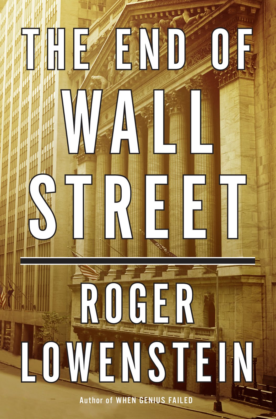 'The End of Wall Street' by Roger Lowenstein (ISBN B0053U7DQG)