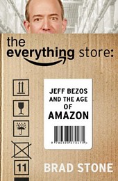 'The Everything Store: Jeff Bezos and the Age of Amazon' by Brad Stone (ISBN 0316219266)