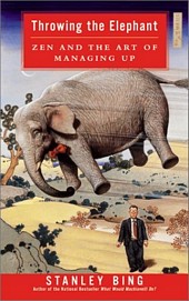 'Throwing the Elephant: Zen and the Art of Managing Up' by Stanley Bing (ISBN 0060934220)