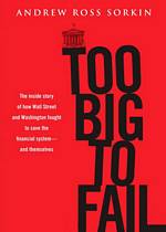 'Too Big to Fail' by Andrew Ross Sorkin (ISBN 0143118242)
